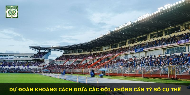 Dự đoán khoảng cách giữa các đội, không cần tỷ số cụ thể