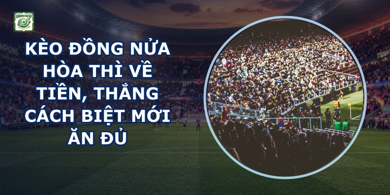 Kèo Đồng Nửa