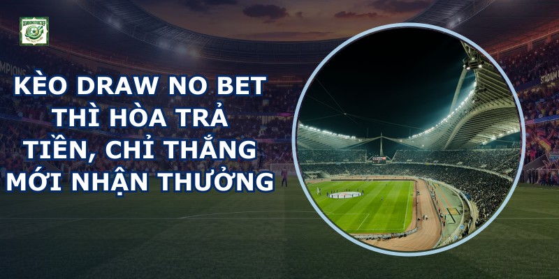 Kèo Draw No Bet