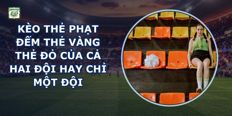 Kèo Thẻ Phạt