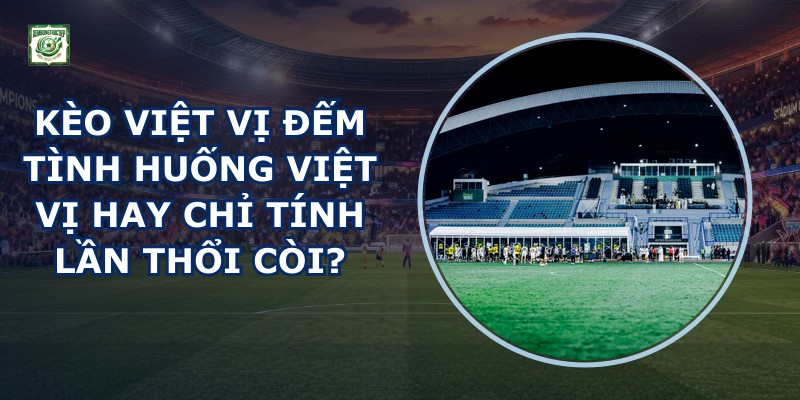 Kèo Việt Vị